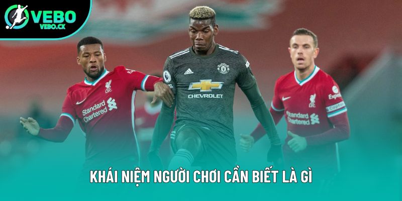 Khái niệm người chơi cần biết là gì Khái niệm người chơi cần biết là gì