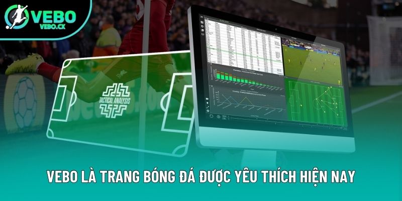 VEBO là trang bóng đá được yêu thích hiện nay VEBO là trang bóng đá được yêu thích hiện nay