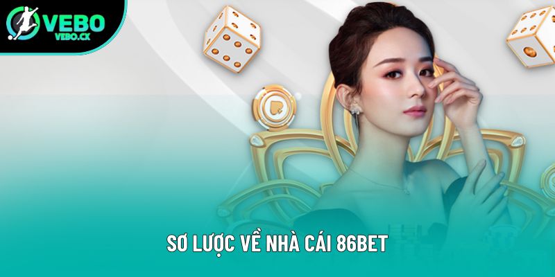 Sơ lược về nhà cái 86Bet Sơ lược về nhà cái 86Bet
