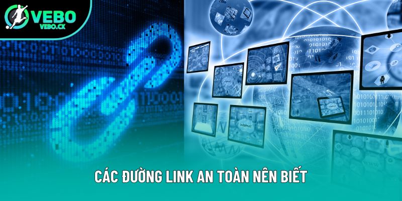 Các đường link an toàn nên biết Các đường link an toàn nên biết