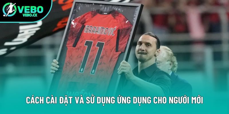 Cách cài đặt và sử dụng ứng dụng cho ngưới mới Cách cài đặt và sử dụng ứng dụng cho ngưới mới