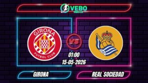 Soi Kèo Girona vs Real Sociedad 01h00 - 15/05/2026
