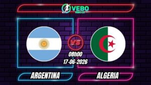 Nhận định Argentina vs Algeria 08h00 ngày 17/06/2026