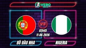 Soi Kèo Bồ Đào Nha vs Nigeria 02h45 - 11/06/2026